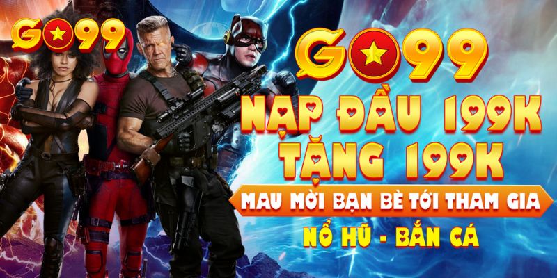 Khuyến mãi GO99 - Đăng ký tài khoản nhận đến 199K Khuyến mãi GO99 - Đăng ký tài khoản nhận đến 199K